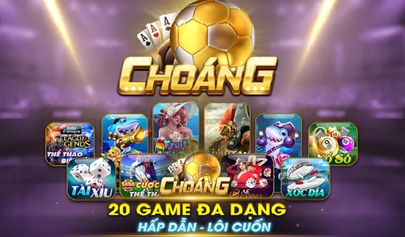 Choáng game – cổng game đổi thưởng, giàu chớp nhoáng